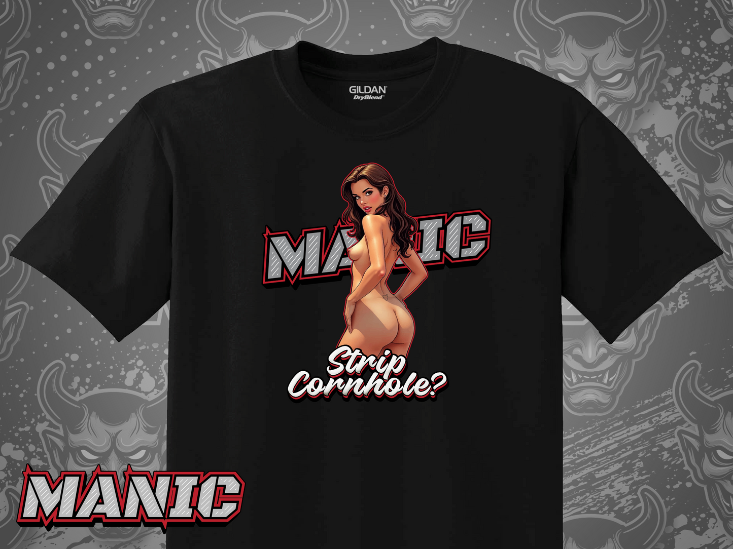 MANIC "STRIP CORNHOLE?" TSHIRT