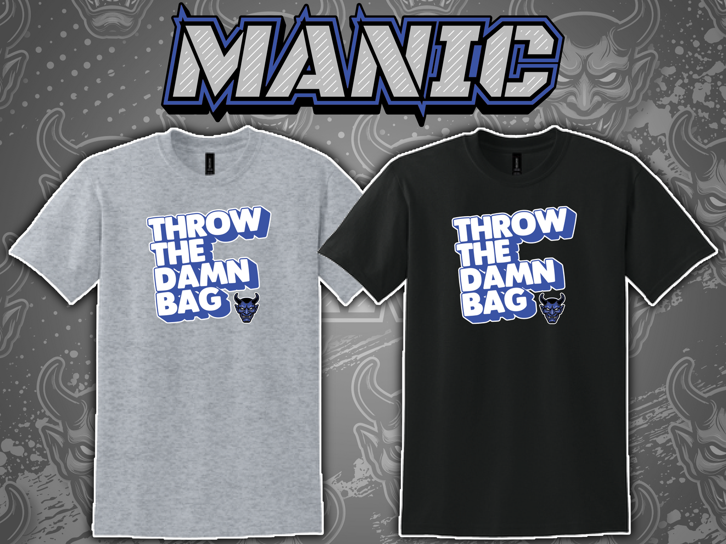 MANIC "THROW THE DAMN BAG" TSHIRT